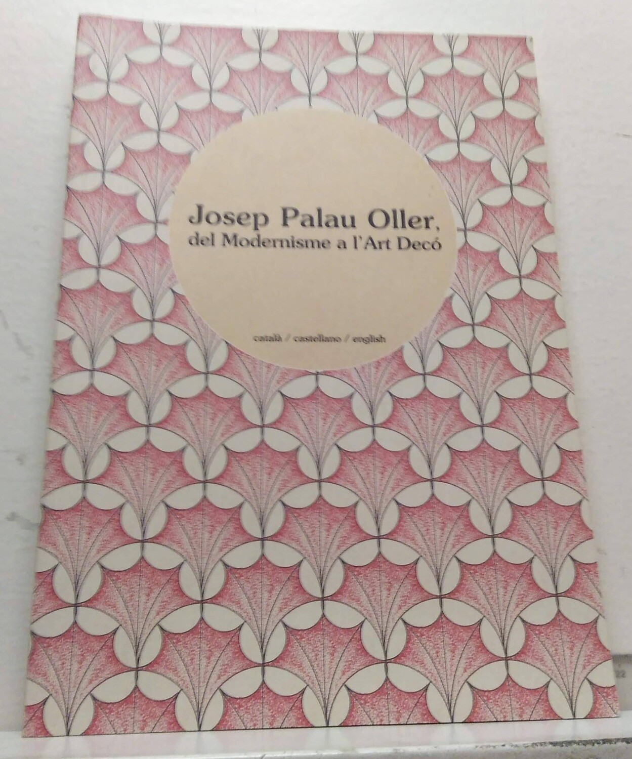 Del Modernisme a l'Art Decó. Autor: Palau Oller, Josep.