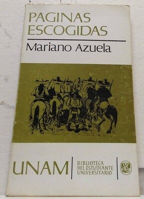 Páginas Escogidas. Autor: Azuela, Mariano