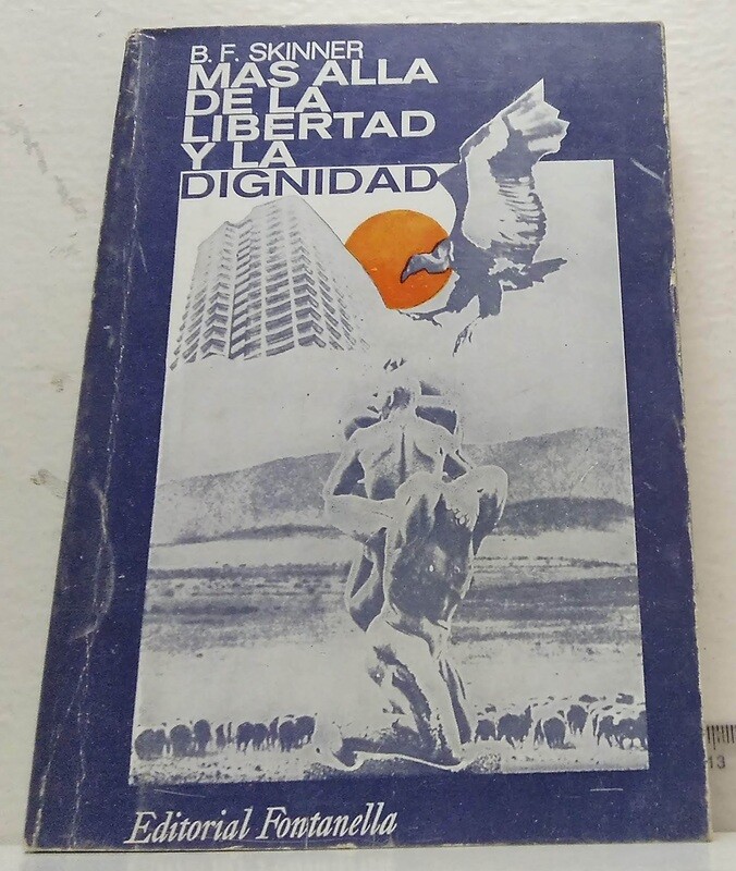 Mas allá de la libertad y la dignidad. Autor: Skinner, B.F.