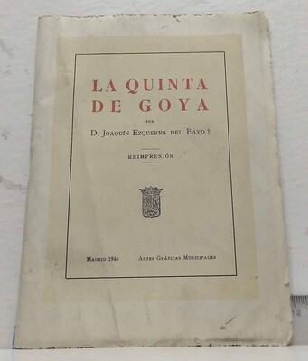 La quinta de Goya. Autor: D. Joaquín Ezquerra del Bayo