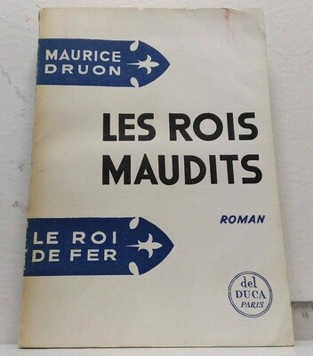 Les rois maudits Premier volume. Le Roi de Fer. (1314). Autor: Druon, Maurice.