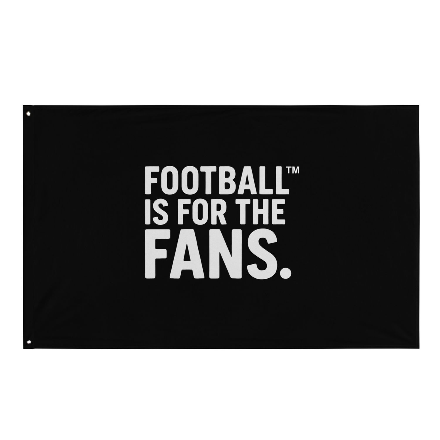 Football Is For The Fans  Protest Banner