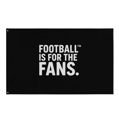 Football Is For The Fans  Protest Banner