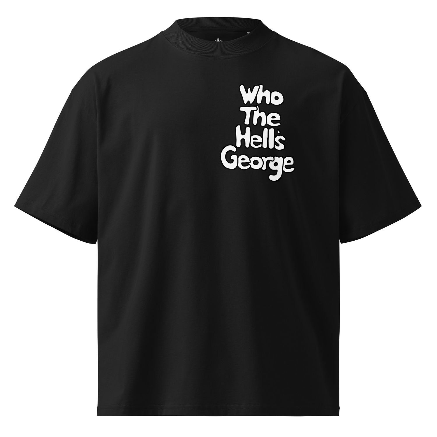 Who the Hell’s George Oversized T-Shirt
