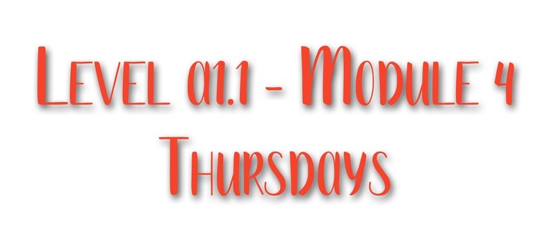 YEARS 5 & 6 - THURSDAYS - LEVEL A1.1 (MODULE 4)