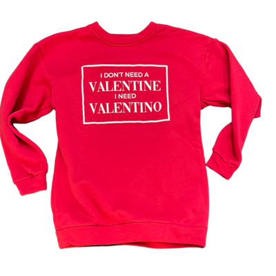 Don't Need Valentine Pullover
