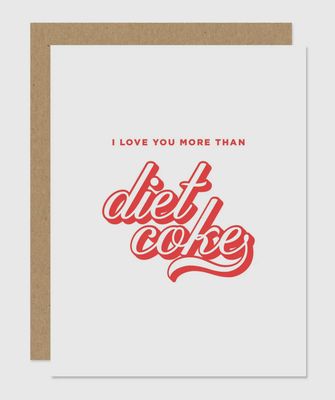 Love U More Diet Coke
