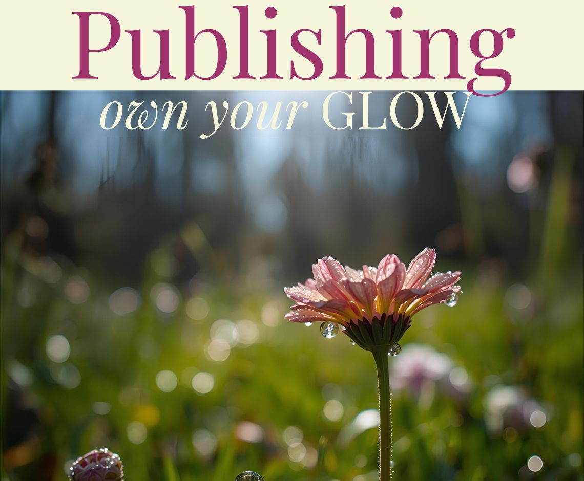 Publishing (own your GLOW)
