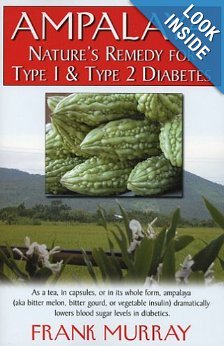Ampalaya: Nature&#39;s Remedy for Type 1 And Type 2 Diabetes