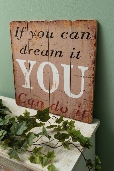 Holzschild &quot;If you can dream it, you can do it&quot;