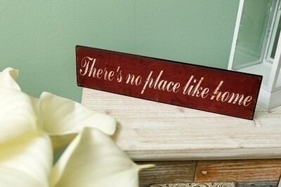 Holzschild &quot;There&#39;s no place like home&quot;
