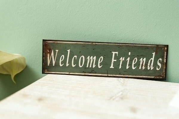 Metallschild "Welcome friends"