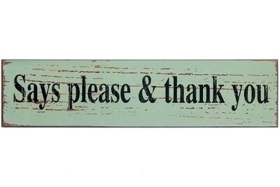 Holzschild "Say please &amp; thank you"