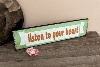 Holzschild &quot;Listen to your heart&quot;