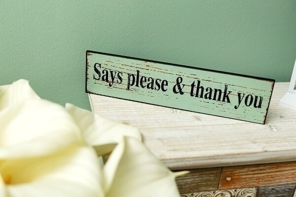 Holzschild &quot;Say please &amp; thank you&quot;