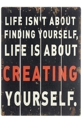 Holzschild "Creating Yourself"