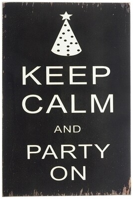 Holzschild &quot;keep calm and party on&quot; aus MDF &amp; Holz, 1x30x45 cm, stilvoll &amp; inspirierend