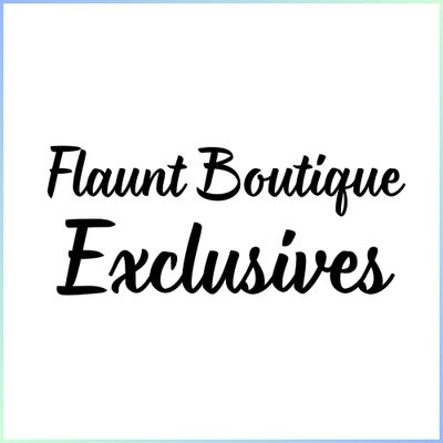 Flaunt Boutique Exclusives