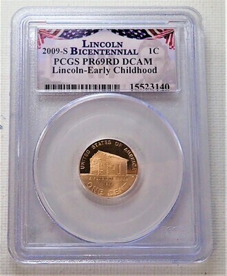 2009 S 1 CENT LINCOLN (BICENTENNIAL) (LINCOLN EARLY CHILDHOOD) PCGS PR69RD DCAM 15523140