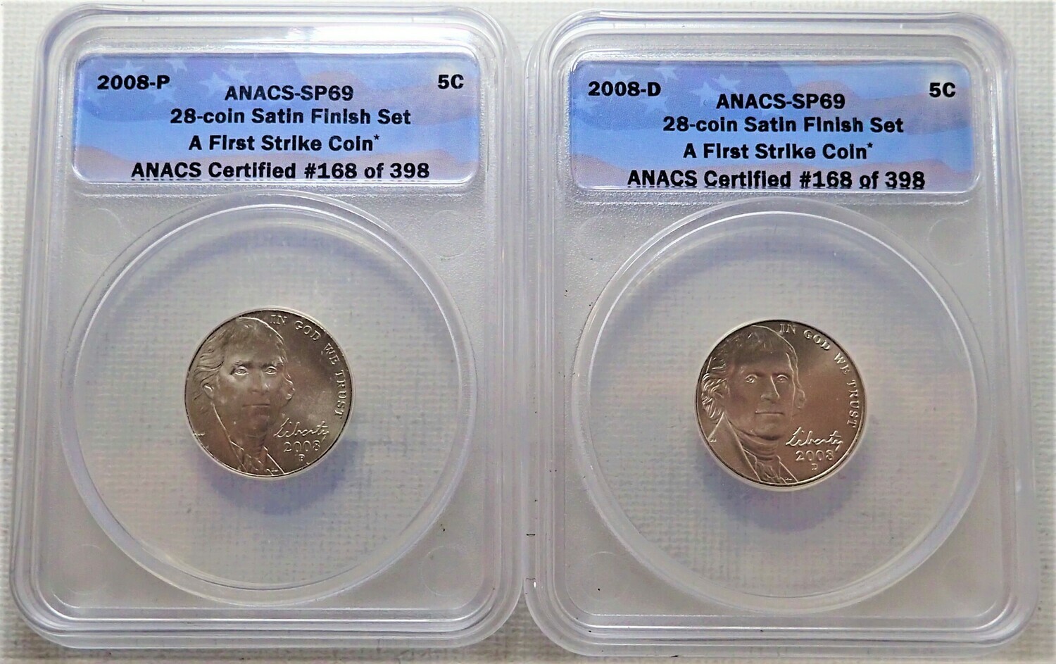 2008 D & P 5 CENT JEFFERSON (SATIN FINISH) (FIRST STRIKE) ANACS SP69 168 OF 398 FR