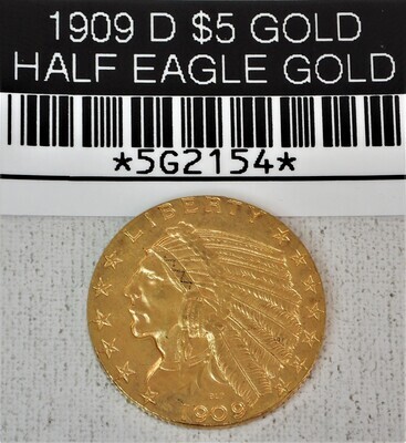 1909 D $5 GOLD HALF EAGLE GOLD