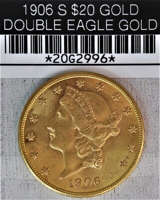 1906 S $20 GOLD DOUBLE EAGLE GOLD