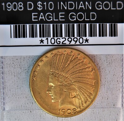 1908 D $10 INDIAN GOLD EAGLE GOLD