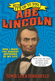 It&#39;s Up to You, Abe Lincoln