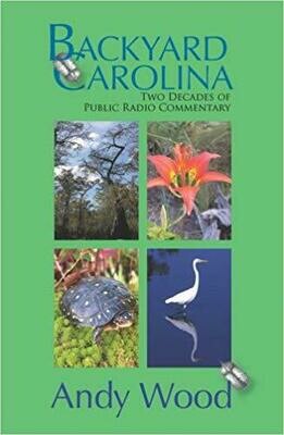 Backyard Carolina: Two Decades of Public Radio Commentary