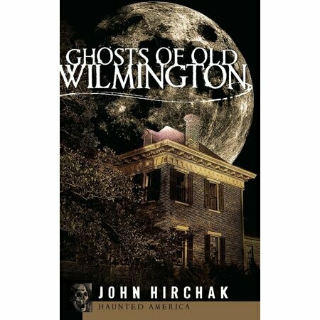 Ghosts of Old Wilmington