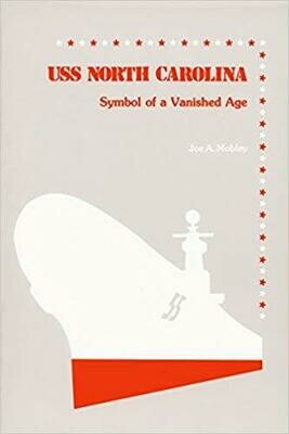 USS North Carolina: Symbol of a Vanished Age