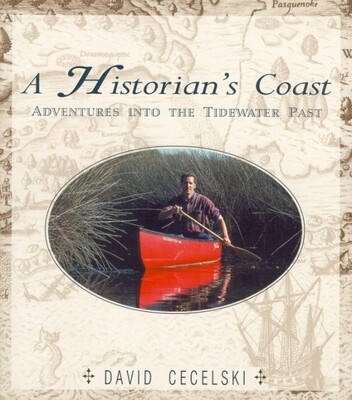 Historian's Coast: Adventure's into the Tidewater Past