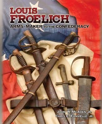 Louis Froelich: Arms-Maker to the Confederacy