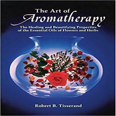 Art Of Aromatherapy by R. Tisserand