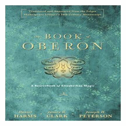 Book Of Oberon by Daniel Harms, James A. Clark, Joseph H. Peterson