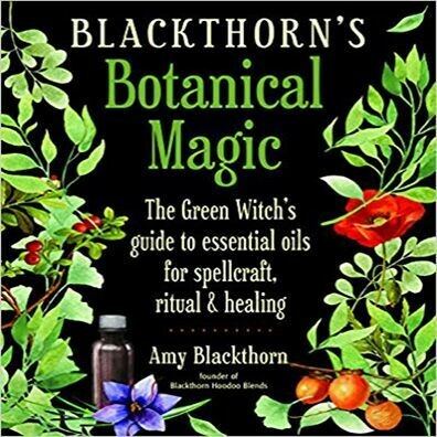Blackthorns Botanical Magic Amy Blackthorn