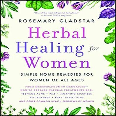 Herbal Healing for Women  by Rosemary Gladstar