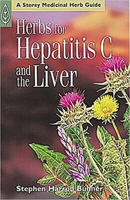 Herb for Hepatitis C & the Liver By Stephen Harrod Buhner