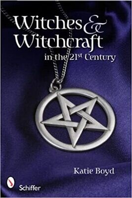 Witches & Witchcraft in the 21st Century