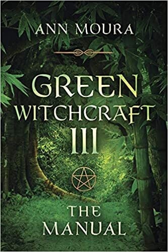 Green Witchcraft Volume III by Ann Moura