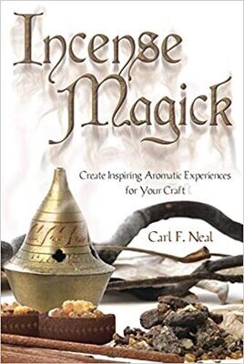 Incense Magick by Carl F. Neal