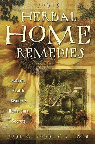 Jude's Herbal Home Remedies by Jude Todd