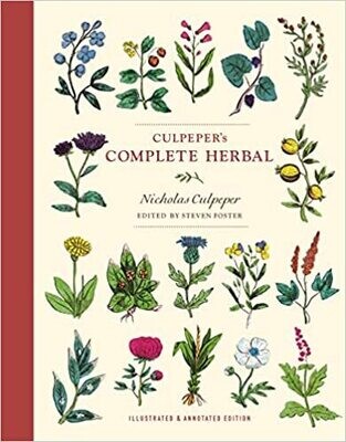 Culpeper's Complete Herbal: Illustrated & annotated edition by Nicholas Culpeper and edited by Steven Foster
