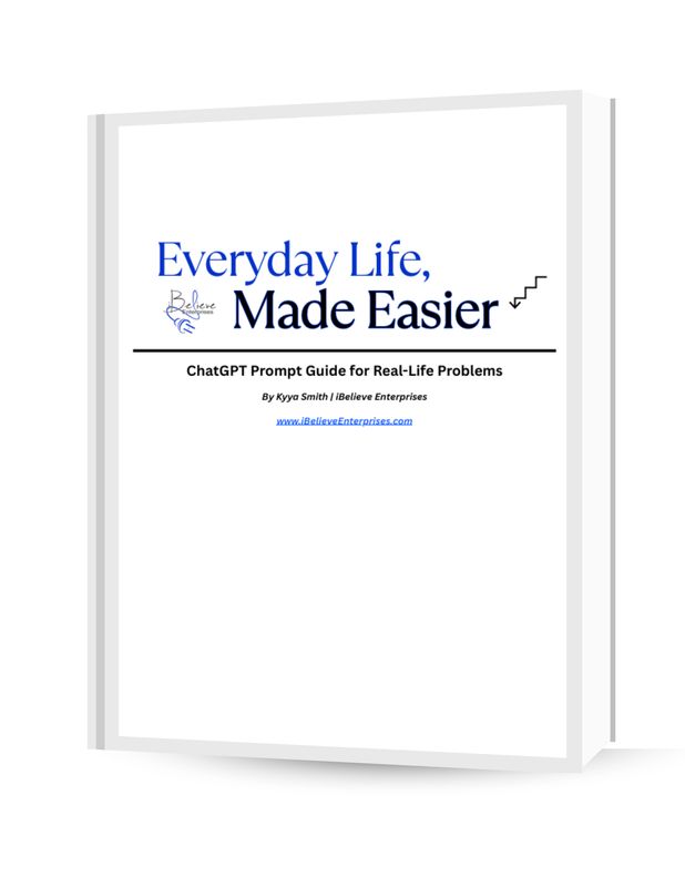 Everyday Life, Made Easier: ChatGPT Prompt Guide for Real-Life Problems