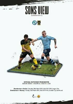 Dumbarton v Forfar Athletic / Huntly - 20/03/21 & 23/03/21