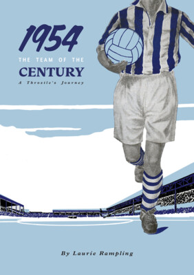 1954 The Team of the Century - A Throstle's Journey