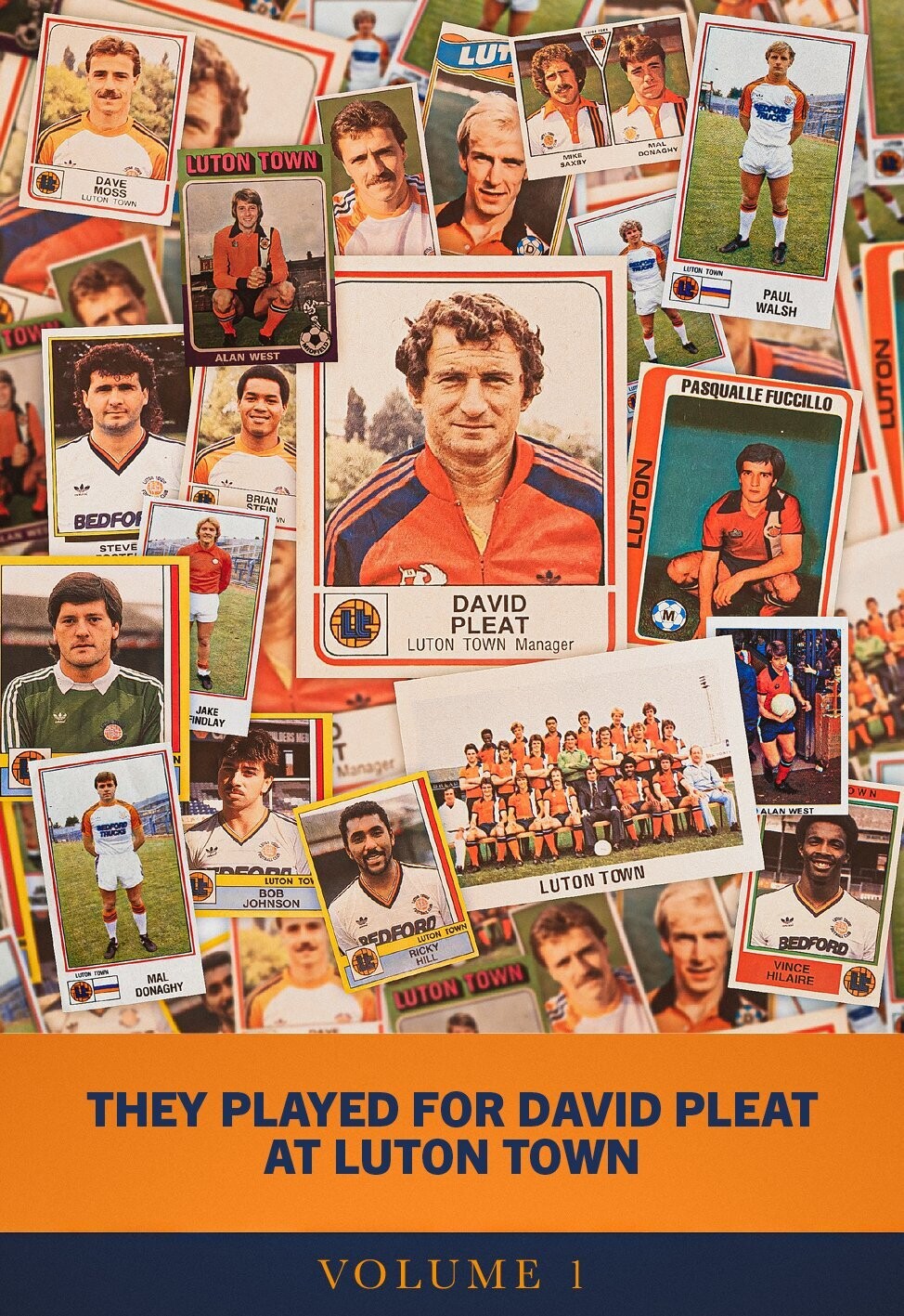 They Played for David Pleat at Luton Town - Volume 1