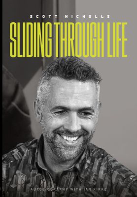 'Sliding Through Life' - Scott Nicholls Autobiography