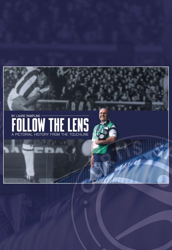 Follow The Lens - A Pictorial History From The Touchline