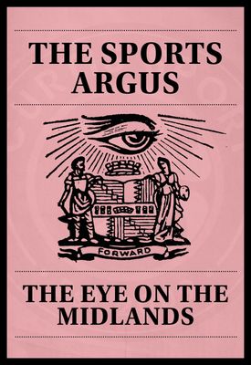 The Sports Argus: The Eye On The Midlands